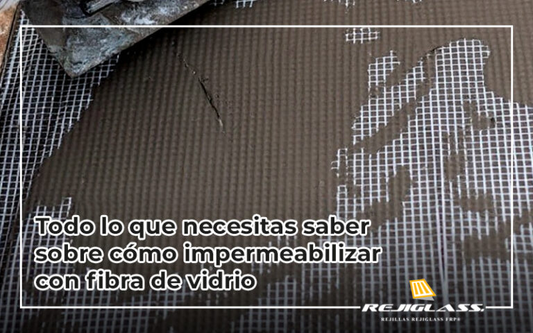 Descubre cómo impermeabilizar con fibra de vidrio.