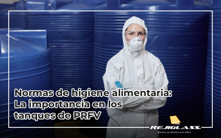Conoce las normas de higiene alimentaria que deben tener los tanques de PRFV.